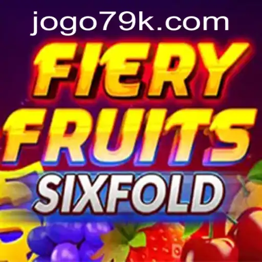 FieryFruitsSixFold: A Comprehensive Guide to the Thrilling Game